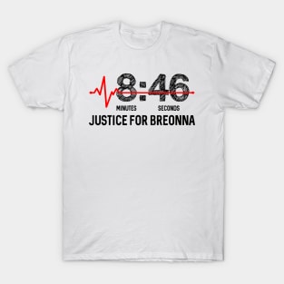 8-46 Justice For Breonna Taylor - 8 Minutes 46 Seconds 846 Grim Symbol T-Shirt